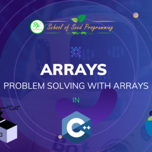 Arrays and Problem Solving with Arrays