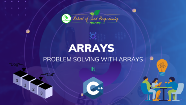 Arrays and Problem Solving with Arrays